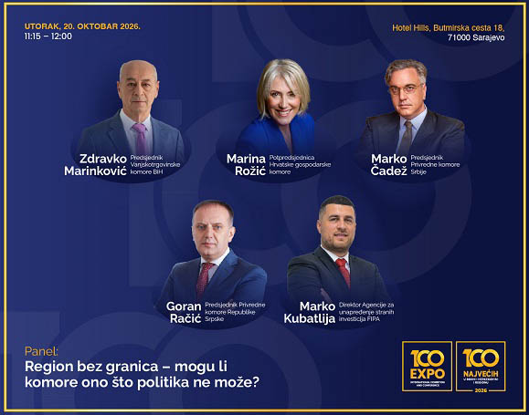 Konferencija 100 najvećih i 100 EXPO 2026 - Region bez granica: mogu li komore ono što politika ne može?